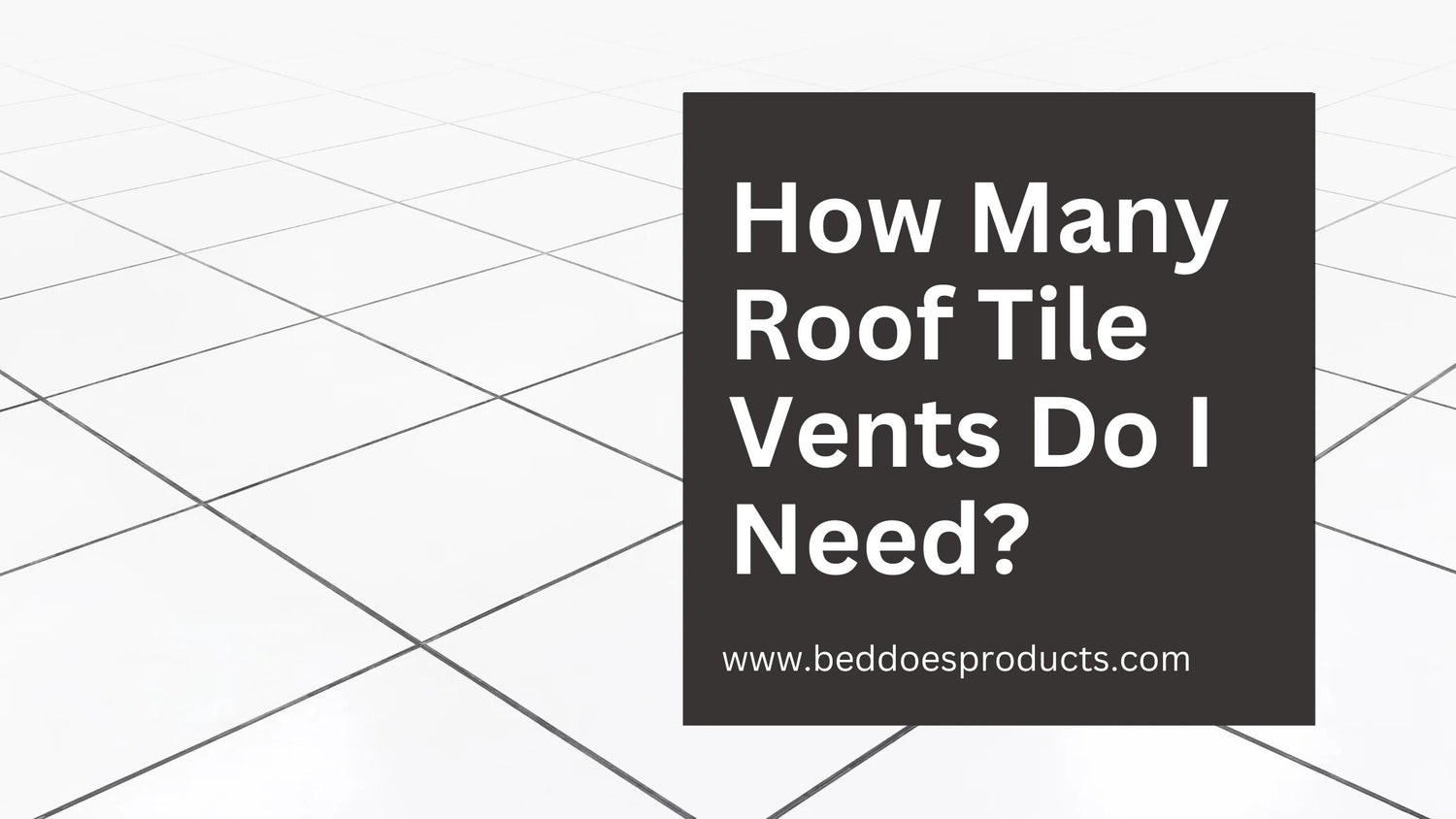 How Many Roof Vents Do I Need? INCLUDING CALCULATOR