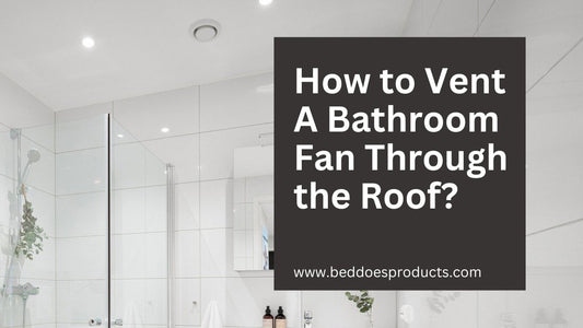 How to Vent A Bathroom Fan Through the Roof?