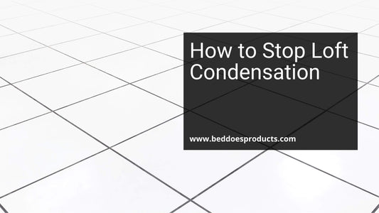 How to Stop Condensation in the Loft?